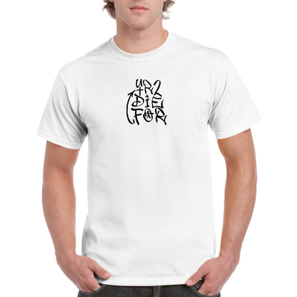 UR2DieFor - Unisex Adult T-shirt